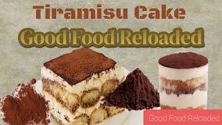 Tiramisu Cake II Easy Tiramisu Cake Recipe II Good Food Reloaded