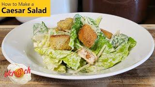 How to Make a Caesar Salad