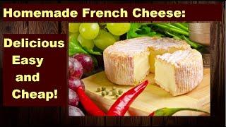 Homemade French Cheese   Delicious, Easy and Cheap