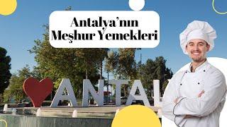 ANTALYA'DA NE YENİR I ANTALYA MEŞHUR YEMEKLERİ